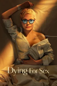 dying for sex 2025