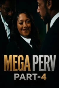 mega perv part 4 2026